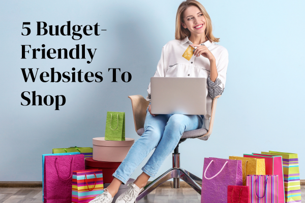 Top 5 Budget-Friendly Online Shopping Websites